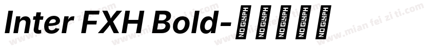 Inter FXH Bold字体转换